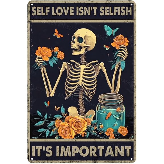 Metal Sign Self Love Isn't Selfish It's Important Vintage Signs Retro Tin Signs Aluminum Sign for Bedroom Kitchen Garden Wall Bab Club Coffee Hanging Sign Home Decor 8x12 Inch
