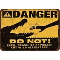 thumbnail image 1 of Metal Sign Sign Danger Do Not Feed The Alligators Sign for Outdoor & Indoor 12" x 8", 1 of 4