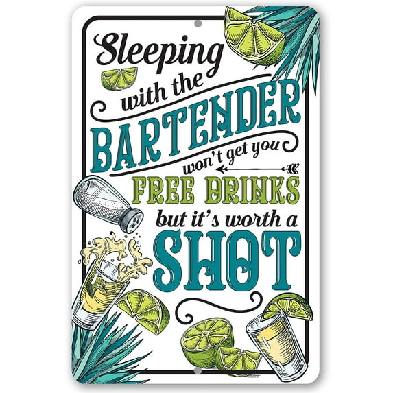 Metal Sign - Sleeping With The Bartender - Durable Metal Sign - Use Indoor/Outdoor - Funny Gift for Bartenders and Great Bar or Pub Décor (8" x 12")