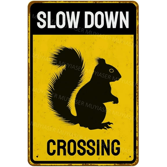 Metal Sign Squirrel Slow Down Crossing Sign Metal Tin Signs Warning Sign For Fence Outdoor Metal Tin Sign 8x12 Inch