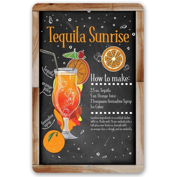 Metal Sign - Tequila Sunrise Bar Recipe - Durable Metal Sign - Use Indoor/Outdoor - Makes a Great Bar Kitchen Dcor Under $25 (12" x 18")