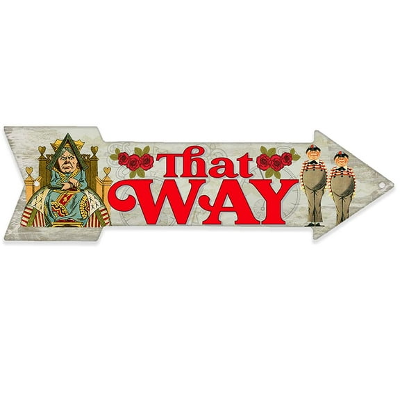 Metal Sign - That Way - Directional Arrow Sign - Durable Metal Sign - Use Indoor/Outdoor - Great Alice in Wonderland Themed Establishment Decor