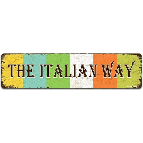 Metal Sign The Italian Way Vintage Art Sign Inspirational Decor Home Kitchen Bar Bedroom Diner Restaurant Cafe Club Cave Wall Decor Retro 4x16 Inch