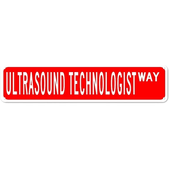 Metal Sign Ultrasound Technologist WAY Vintage Signs Retro Tin Signs Aluminum Sign Gift for Home Kitchen Garden Wall Porch Sign UV-Resistant Funny Decor 4x16 Inch