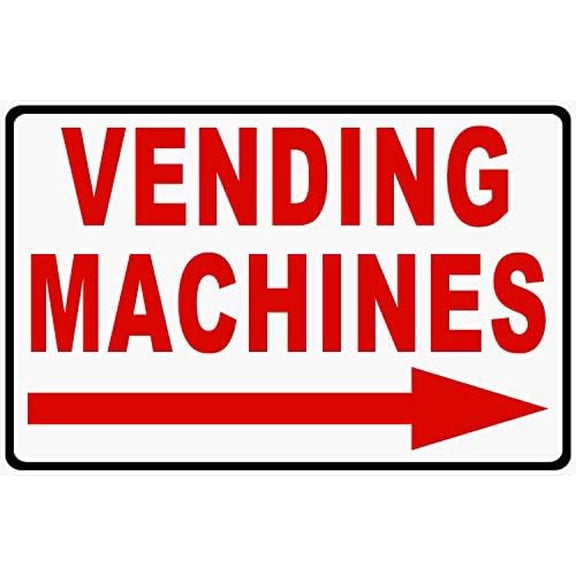 Metal Sign Vending Machines w/Right Arrow Sign for Outdoor & Indoor 12" x 8"