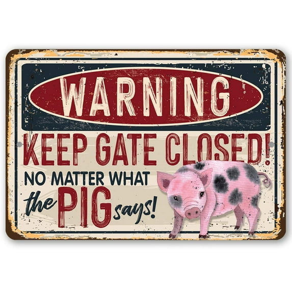 Metal Sign - Warning Pig Says - Durable Metal Sign - Use Indoor/Outdoor - Makes a Great Gift to Pig Farm Owners and Decor Under $25 (12" x 18")