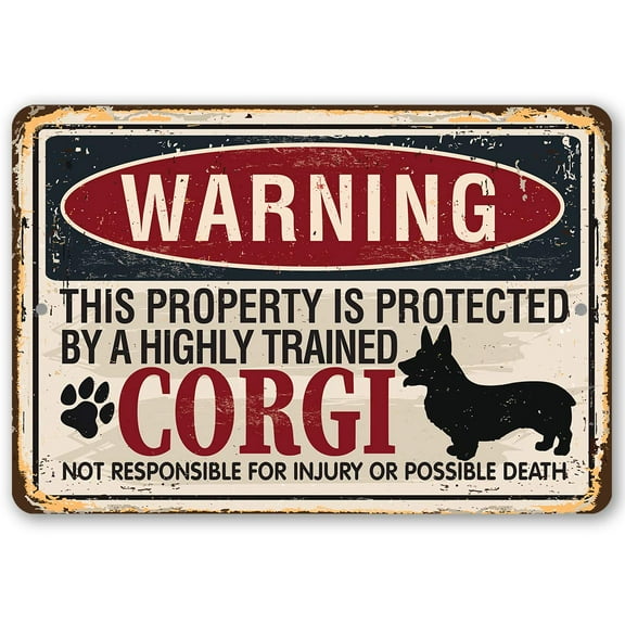 Metal Sign - Warning Property Corgi - Durable Metal Sign - Use Indoor/Outdoor - Great Gift and House Decor for Dog Lovers Under $20 (8" x 12")
