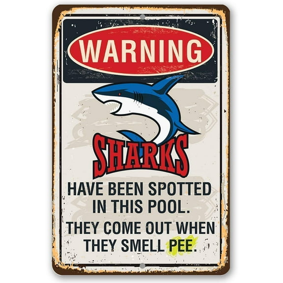 Metal Sign - Warning Sharks Have Been Spotted In This Pool - Durable Metal Sign - Use Indoor/Outdoor - Funny Gift and Decor for Pool Area Under $20 (8" x 12")