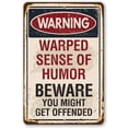 thumbnail image 1 of Metal Sign - Warning Warped Humor - Durable Metal Sign - Use Indoor/Outdoor - Makes a Funny Living Room Decor Under $20 (8" x 12"), 1 of 5