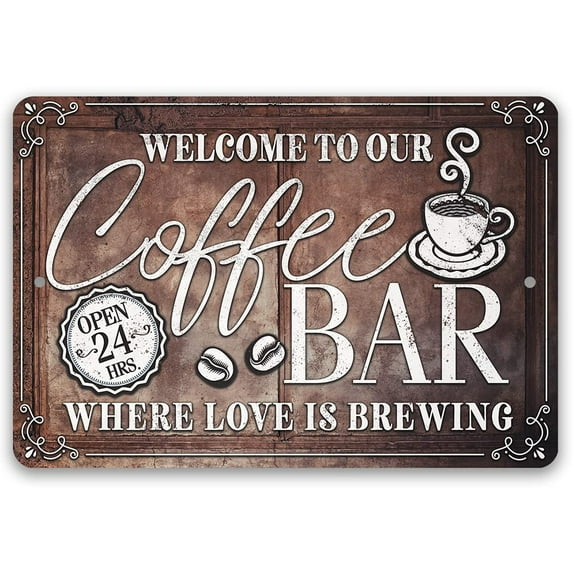 Metal Sign - Welcome To Our Coffee Bar Where Love is Brewing - Durable Metal Sign - Use Indoor/Outdoor - Makes a Great Cafe Decor and Gift for Coffee Lovers Under $20 (12" x 18")