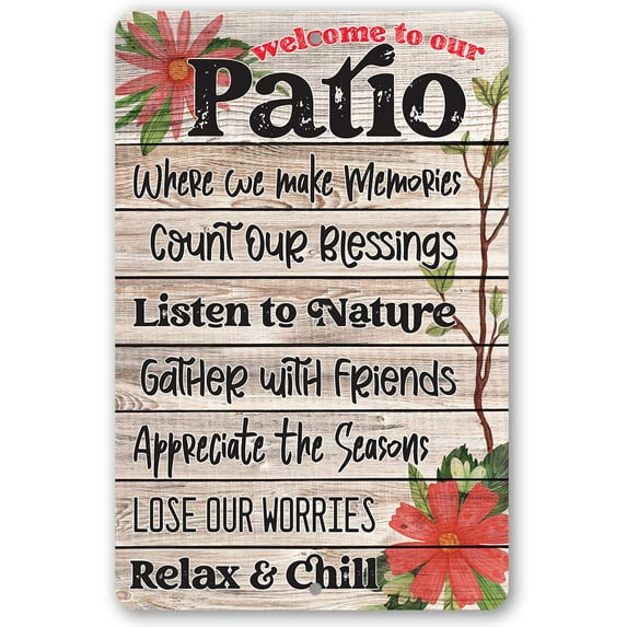 Metal Sign - Welcome To Our Patio - Durable Metal Sign - Use Indoor/Outdoor - Great Gift and Decor for Home, Courtyard and Outdoor Spaces Under $25 (12" x 18")