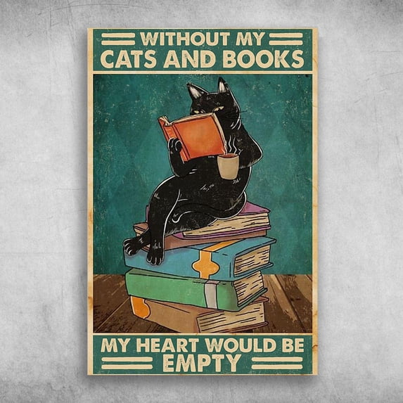 Metal Sign Without My Cats and Books My Heart Would Be Empty Sign Vintage Funny Sign Retro Aluminum Tin Signs for Home Farm Garden Bar Bathroom Kitchen 8x12 Inch