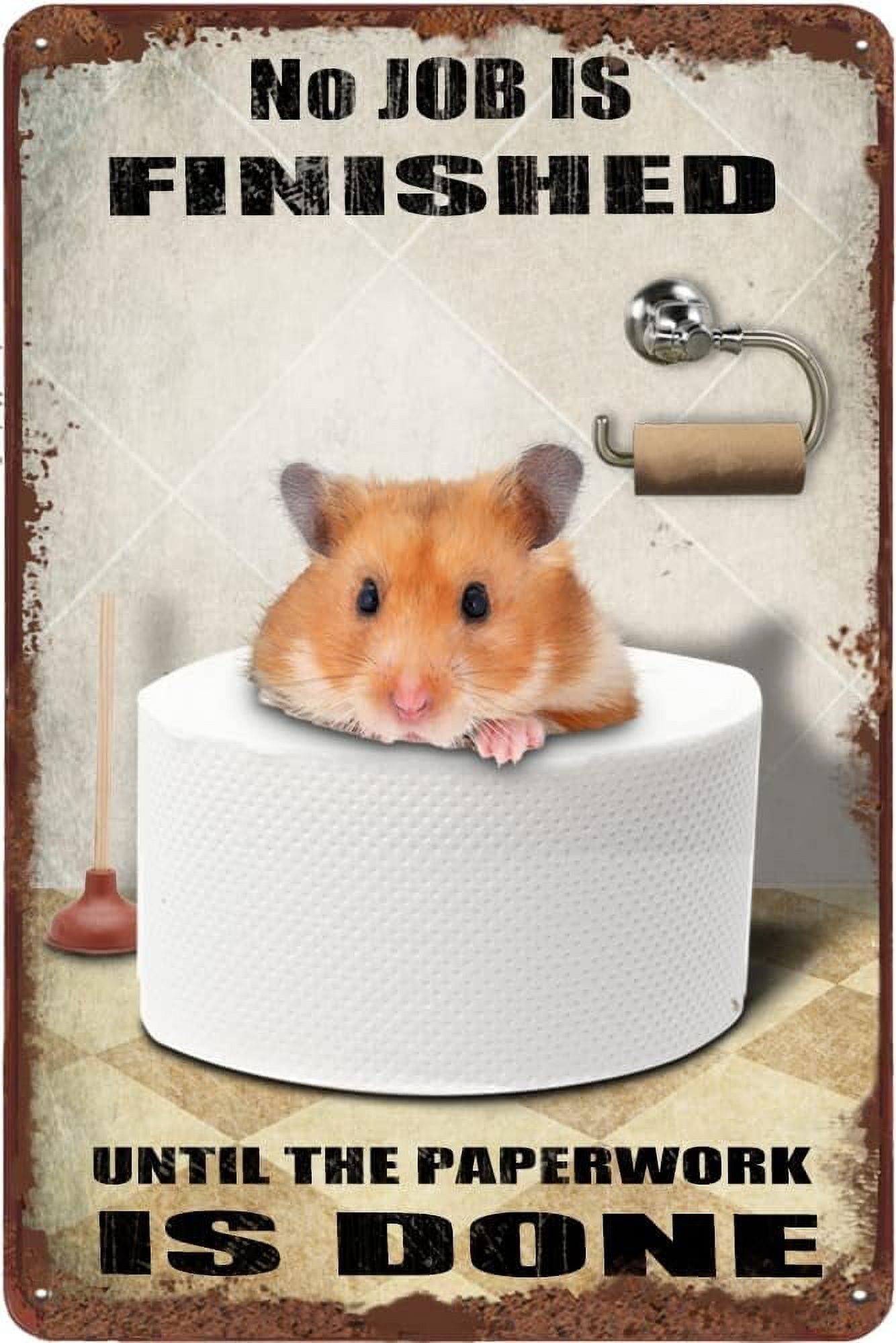 Metal Sign no Job is finished hamster Funny Retro Vintage Aluminum Sign