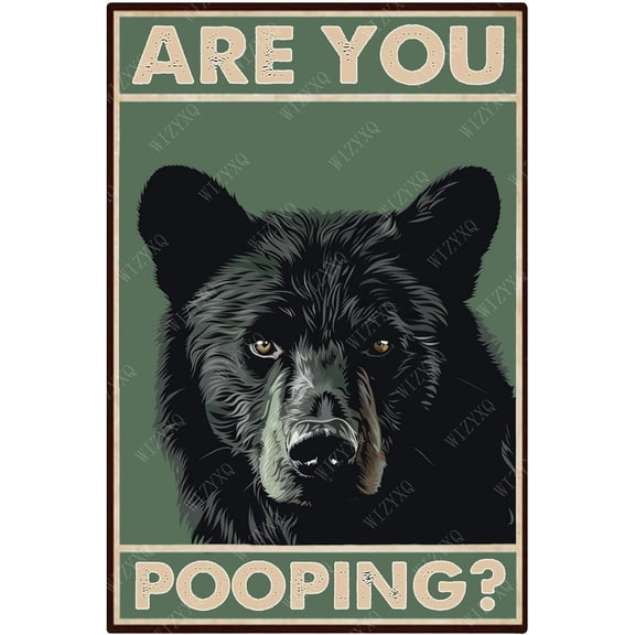 Metal Signs Are You Pooping Black Bear Vintage Tin Sign for Home Bathroom Apartment Wall Decor 12x8 Inch