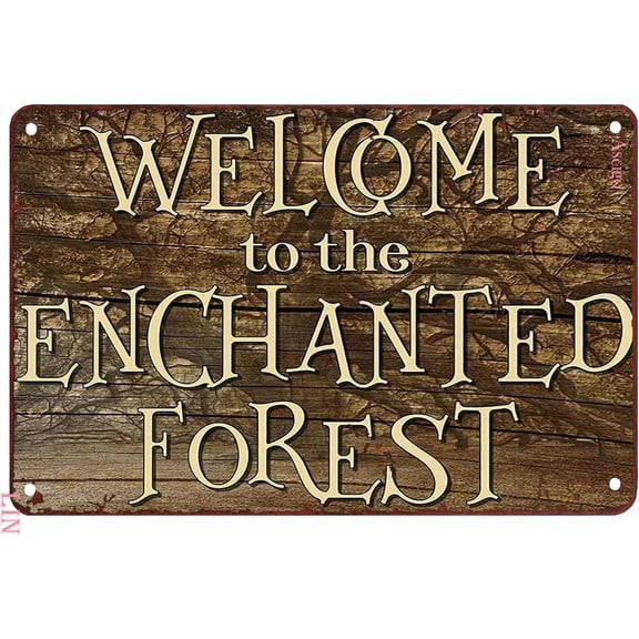 Metal Signs Decor Welcome to The Enchanted Forest Sign Fantasy Wall Or Yard Decor for Home Garden Kids Room Club House Tin Sign Chic Art Wall Metal Signs Gift for Office 8x12 inch