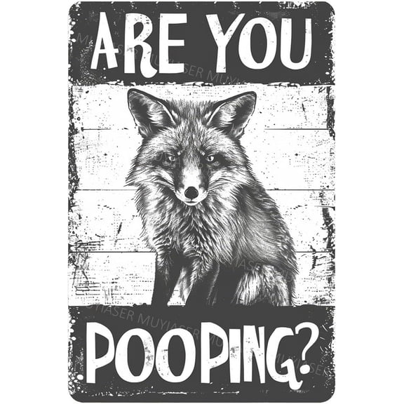 Metal Signs Fox Are You Pooping Vintage Signs Retro Aluminum Tin Sign for Washroom Kitchen Office Home Bar Cafe Decor 8x12 Inch
