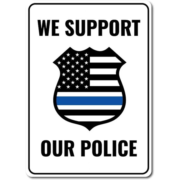 Metal Signs for Garage Man Cave Bar We Support Our Police/Police Lover/Sign for Police/Decor for Police/Sign for Officer/Officers Decor/Police Gift/Blue Sign- Metal Sign 8x12 inch
