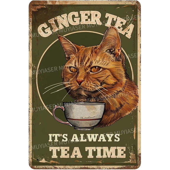 Metal Signs Ginger Tea It's Always Tea Time Vintage Signs Retro Aluminum Tin Sign for Toilet Washroom Garden Home Bar Cafe Decor 8x12 Inch