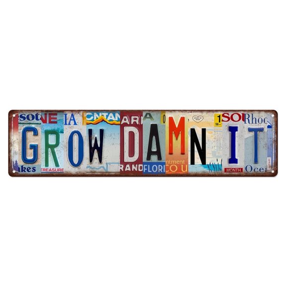 Metal Signs:  Vintage Grow Damn It Wall Decor Street Signs Bar Metal Tin Signs for home, bar and office, man nest and garage living room, and also a great gift for others.4 x 16 inches