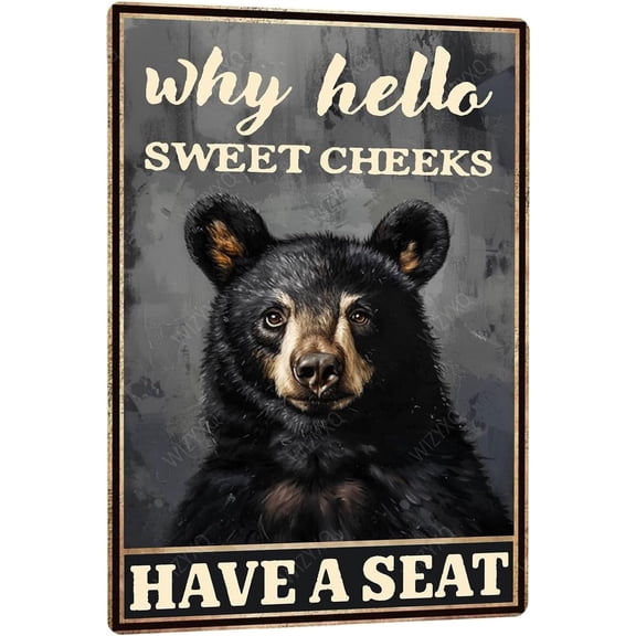 Metal Signs Why Hello Sweet Cheeks Have A Seat Black Bear Vintage Tin Sign for Home Office Kitchen Bar Cafe Garden Wall Decor 12x8 Inch