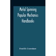 Metal Spinning; Popular Mechanics Handbooks, Hardcover