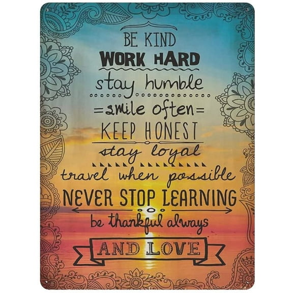 Metal Tin Sign Be Kind Work Hard Stay Humble Vintage Tin Poster Metal Sign Wall Decoration Country Kitchen Home Garage Decor 16"x12"