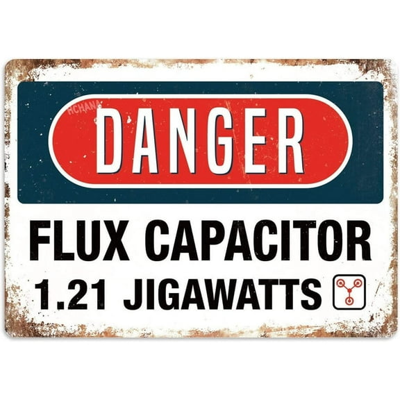 Metal Tin Sign Danger Flux Capacitor 1.21 Jigawatts Thin Film Tin Sign Iron Paint Poster Decoration Home Wall Plaque Hazardous Area Warning Mural Sticker 8x12 Inches