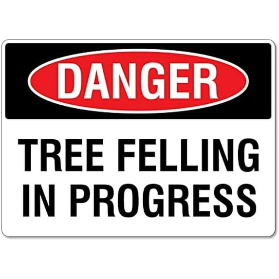 Metal Tin Sign Danger Sign \u2013 Tree Felling In Progress Danger Signs Caution Danger Safety Security Warning Notice Signs Indoor/Outdoor Use 8 X 12 Inch