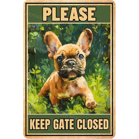 Metal Tin Sign Frenchie Please Keep Gate Closed Vintage Metal Signs Retro Aluminum Tin Sign for Gate Garden Door Home Bar Cafe Decor 8x12 Inch