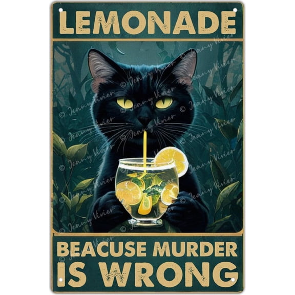 Metal Tin Sign Funny Cat Wall Decor Lemonade Because Murder Is Wrong Vintage Black Cat Wall Art Decoration Kitchen Poster Decor Kitten Lovers Gift New Home Gift 12x16 Inch