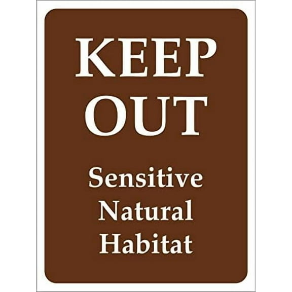 Metal Tin Sign Keep Out Sensitive Natural Habitat Sign Caution Danger Safety Security Warning Notice Signs Indoor/Outdoor Use 8 X 12 Inch