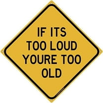 Metal Tin Sign If Its Too Loud You're Too Old Rock N Roll Music Heavy Sign For Home Office Bar Indoor Outdoor Wall Decor Yard Sign Square Sign 12" x 12" (2 Pack)