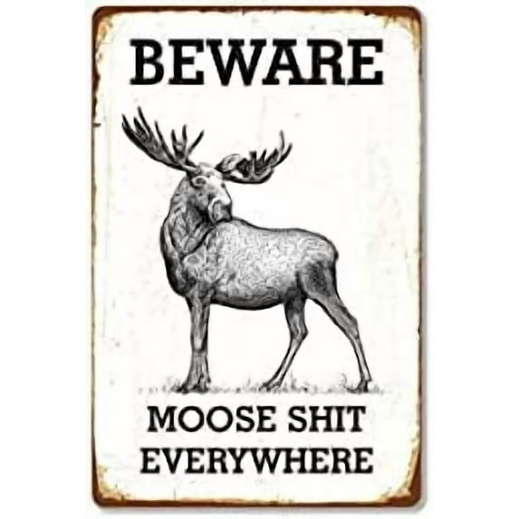 Metal Tin Sign Moose Beware Moose Everywhere Shop Farm Ranch Cafe Garage Home Decor Outdoor Indoor Wall Panel Retro Poster 8x12 Inch
