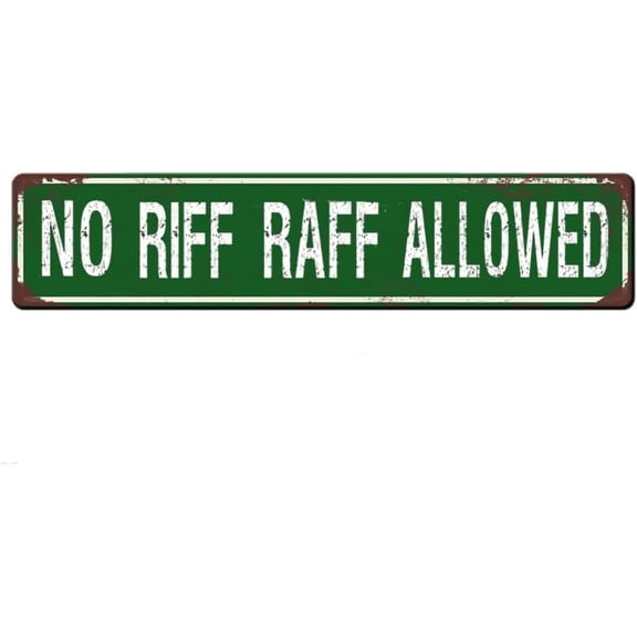 Metal Tin Sign No Riff Raff Allowed Sign Retro Tinplate Metal Plaque for Street Home Office Garden Decor 4x16 Inch
