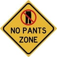 thumbnail image 1 of Metal Tin Sign No Pants Zone Road Inappropriate Humor Gift White Elephant Gag Gift Office Sign For Home Office Bar Indoor Outdoor Wall Decor Yard Sign Square 12" x 12", 1 of 4