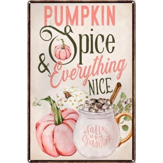Metal Tin Sign Pink Pumpkin Spice & Everything Nice Vintage Sign for Home Office Kitchen Bar Cafe Garden Farm Farmhouse Wall Decor 8x12 Inch