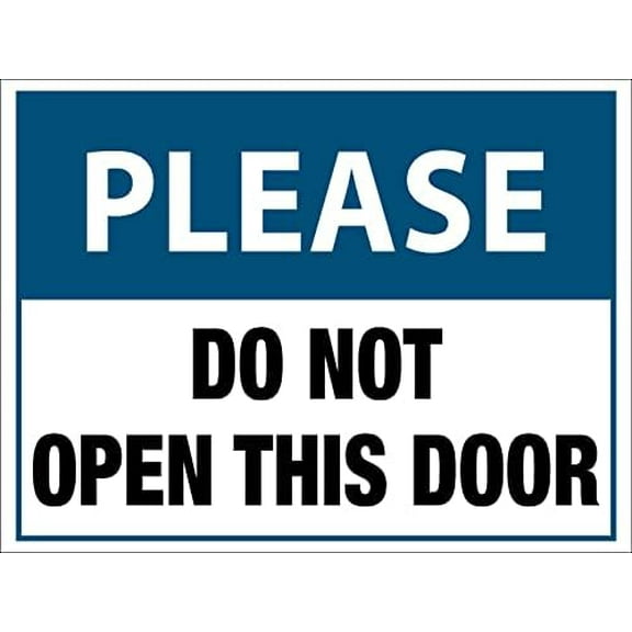 Metal Tin Sign Please Do Not Open This Door Sign Caution Danger Safety Security Warning Notice Signs Indoor/Outdoor Use 8 X 12 Inch