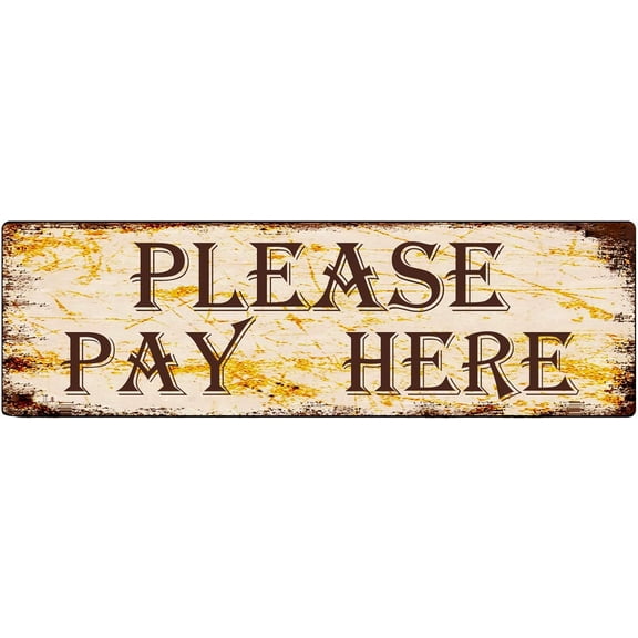 Metal Tin Sign Please Pay Here sign Retro Aluminum Metal Sign for Street Home Office Garden Decor 4×16 Inches.jpg