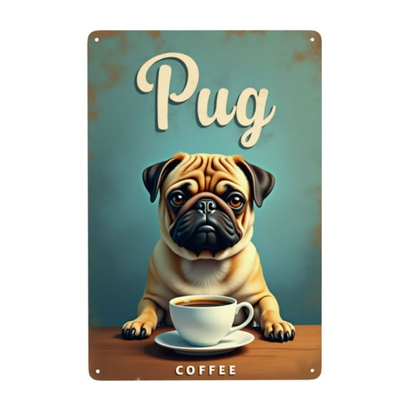 Metal Tin Sign Pug Coffee Vintage Metal Signs Retro Aluminum Tin Sign For Room Garden Door Home Bar Cafe Decor 8X12 In Man Cave Garage Office Coffee Birthday Men Women Father'S Day