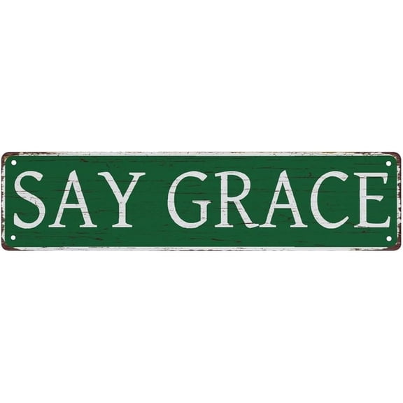 Metal Tin Sign Say Grace Wall Decor 4x16 Inch Aluminum Plaque for Bar Pub Man Cave Garage