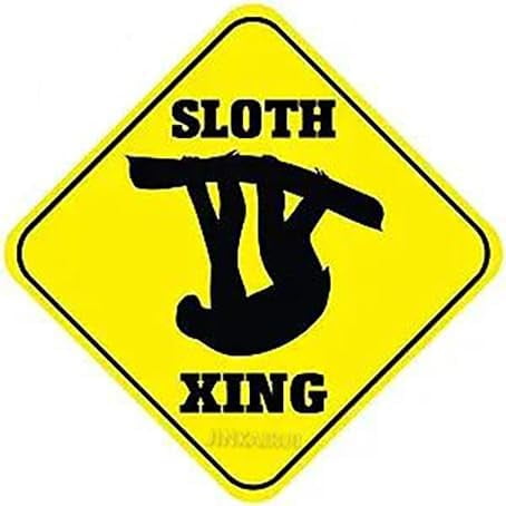 Metal Tin Sign Sloth Xing Sign for Home Office Bar Indoor Outdoor Wall Decor Yard Sign Square Sign 12" x 12"