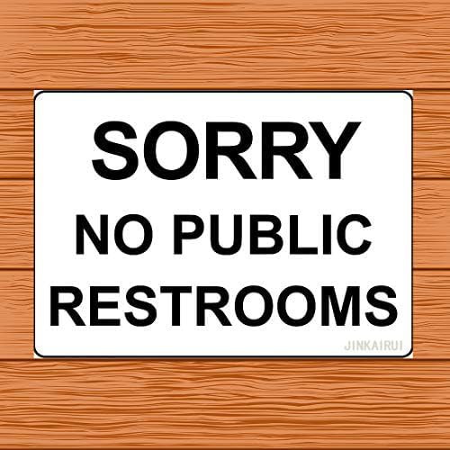 Metal Tin Sign Sorry No Public Restrooms Sign For Home Office Bar ...
