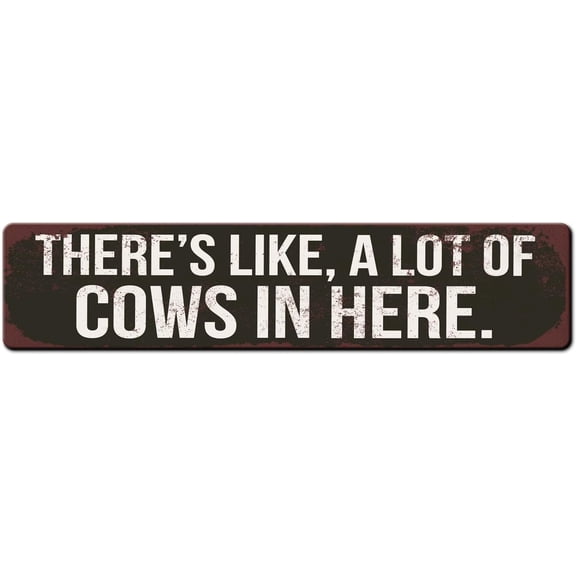 Metal Tin Sign There'S Like,A Lot Cows In Here Sign Retro Tinplate Metal Plaque for Street Home Office Garden Decor 4x16 Inch