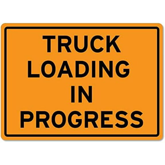 Metal Tin Sign Truck Loading In Progress Sign Traffic and Parking Trucking Metal Tin Sign Caution Danger Safety Security Warning Notice Signs Indoor/Outdoor Use 8 X 12 Inch