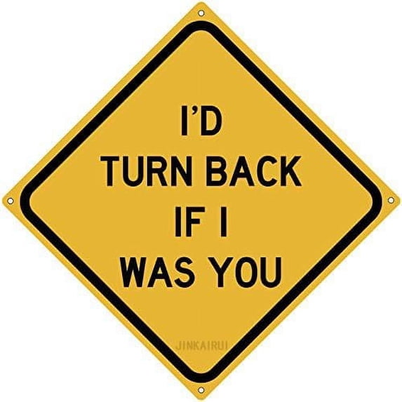Metal Tin Sign I'd Turn Back If I Was You Road Man Cave Bedroom horror Theme Halloween Accessory Sign Indoor Outdoor Wall Decor Yard Sign Square Sign 12" x 12"