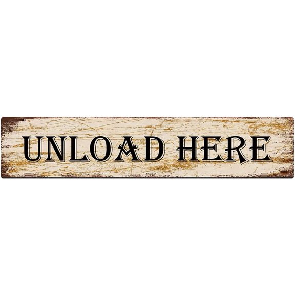 Metal Tin Sign Unload Here Retro Tinplate Metal Sign for Street Home Office Garden Decor 4x16 Inch