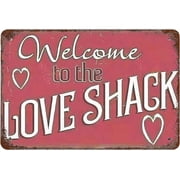 Metal Tin Sign Vintage Vintage Welcome, Wall Decor Welcome To The Love Shack Poster Art for Home Living Room Bedroom Garden Garage Office Cafe Bar Pub 8x12 inches