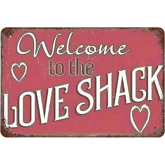 Metal Tin Sign Vintage Vintage Welcome, Wall Decor Welcome To The Love Shack Poster Art for Home Living Room Bedroom Garden Garage Office Cafe Bar Pub 8x12 inches