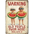 thumbnail image 1 of Metal Tin Sign Warning Old People Swim Here Couple Vintage For Home Outdoor Indoor Office Bar Yard Decor 8x12 Inch, 1 of 6