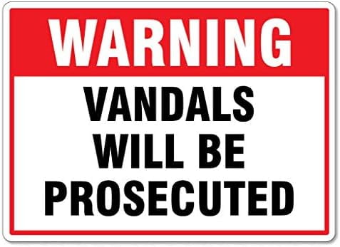 Metal Tin Sign Warning Vandals Will Be Prosecuted Sign Warning Signs ...